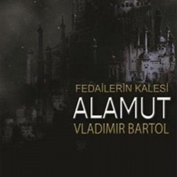 Vladimir Bartol - Fedailerin Kalesi Alamut