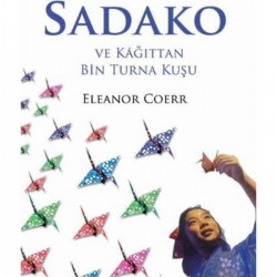 Sadako Ve Kağıttan Bin Turna Kuşu - Eleanor Coerr / - Eleanor Coerr