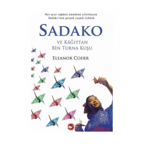 Sadako Ve Kağıttan Bin Turna Kuşu - Eleanor Coerr / - Eleanor Coerr