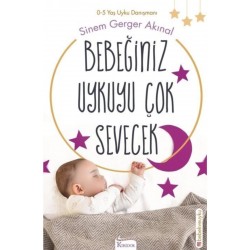 Bebeğiniz Uykuyu Çok Sevecek - Sinem Gerger Akınal