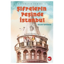 Şifrelerin Peşinde Istanbul - Matematik Romanı 1 - Hasan Topdemir 9786051885520