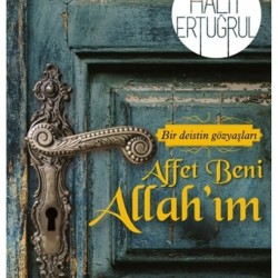 Affet Beni Allah’ım