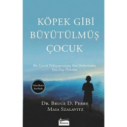 Köpek Gibi Büyütülmüş Çocuk / Bruce D. Perry / / 9786059702614