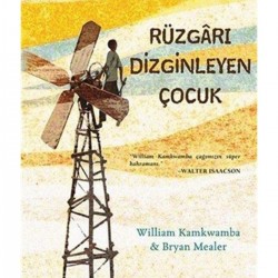 Rüzgarı Dizginleyen Çocuk - Bryan Mealer, William Kamkwamba