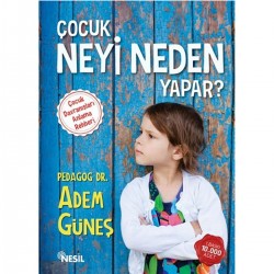 Çocuk Neyi Neden Yapar - Adem Güneş