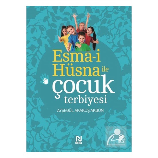 Esma-i Hüsna Ile Çocuk Terbiyesi