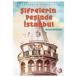 Şifrelerin Peşinde Istanbul - Matematik Romanı 1-hasan Topdemir