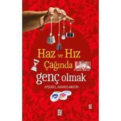 Haz Ve Hız Çağında Genç Olmak